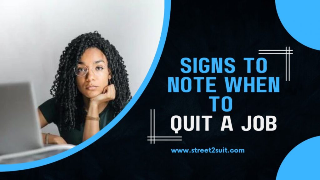 Signs To Note When To Quit a Job