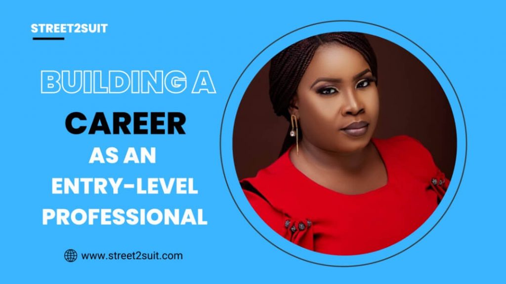 Building A Career As An Entry Level Professional