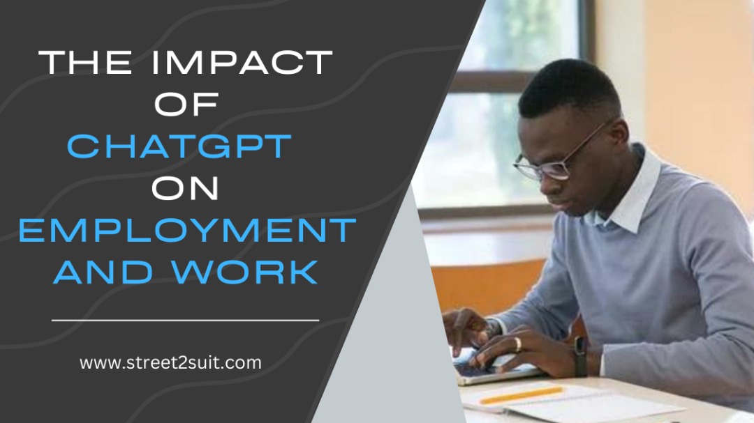 The Impact of ChatGPT on Employment and Work