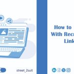 How to Network with Recruiters on LinkedIn