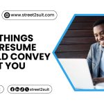 3 Key Things Your Resume should convey about you