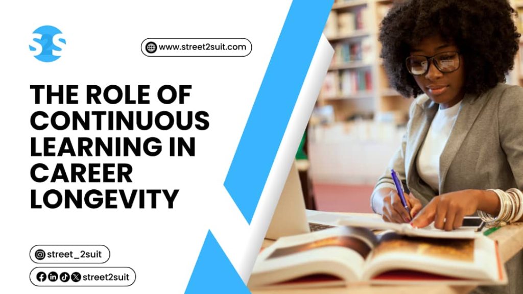 The Role of Continuous Learning in Career Longevity