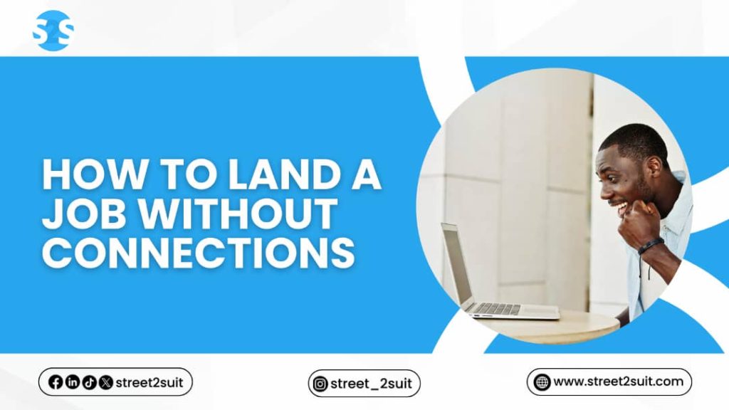 How to Land a Job Without Connections