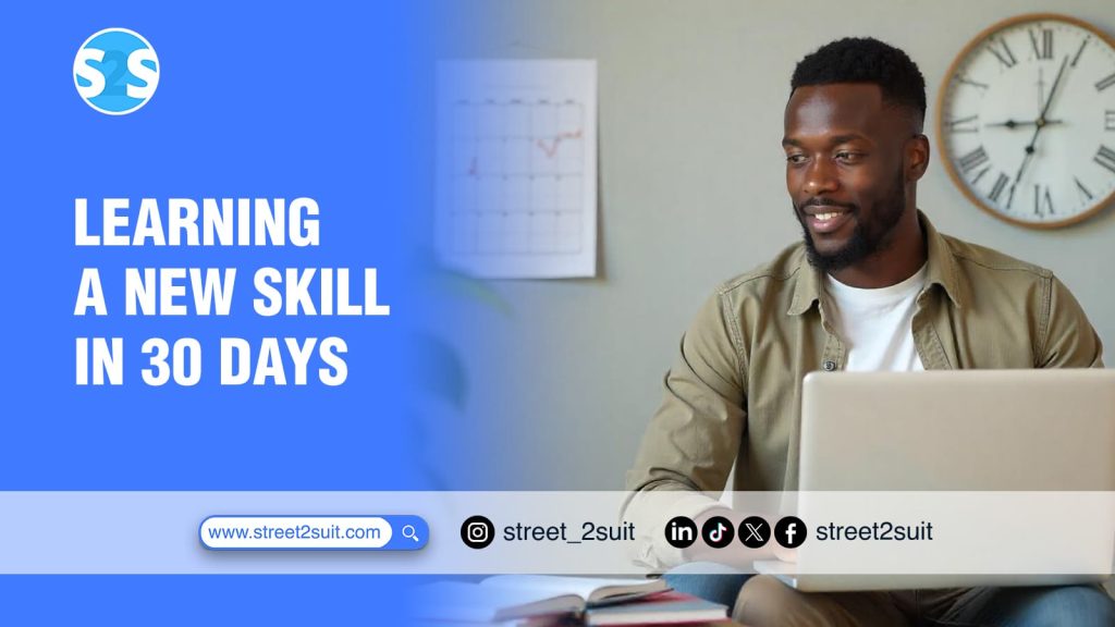 LEARN A NEW SKILL IN 30 DAYS