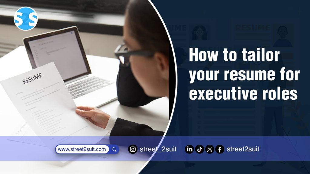 How To Tailor Your Resume for Executive Roles