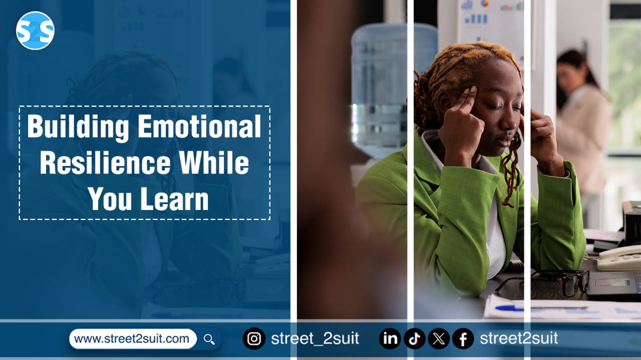 Building Emotional Resilience While You Learn