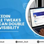 10 LinkedIn Profile Tweaks That Can Double Your Visibility
