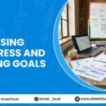 Assessing Progress and Setting Goals