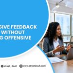 How to Give Feedback at Work Without Sounding Offensive