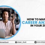 How to Manage Career Anxiety in Your 20s